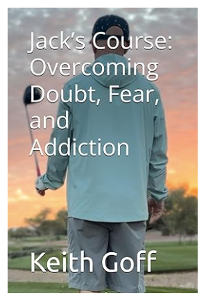 Jack’s Course: Overcoming Doubt, Fear, and Addiction